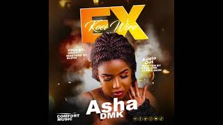 EX- Asha DMK | Official Audio