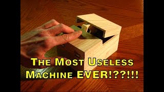 The Most Useless Machine EVER!??!!!