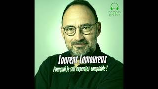 🎙🎧 Laurent LAMOUREUX « L'expert-comptable, le premier tiers de confiance du dirigeant. »