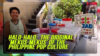 HALO-HALO: The original 'Mekus-Mekus' of the Philippine pop culture