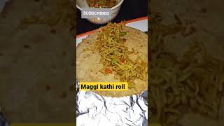 Maggi Kathi Roll | Street food | maggi recipe  #shorts #foodlover #fastfood #maggi #streetfoodindia