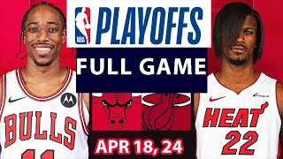 Miami Heat Vs Chicago Bulls Full Game Highlights | April 18, 2024 | NBA Play off