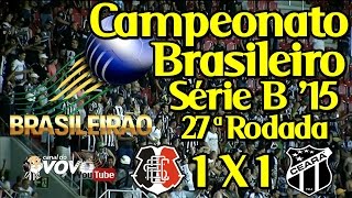 [Série B '15] Santa Cruz FC 1 X 1 Ceará SC - Ricardinho - Narração: Jota Rômulo