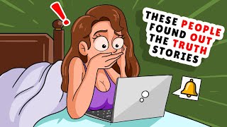 These People Found Out The Shocking Truth