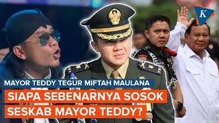 Tegur Miftah Maulana, Siapa Sesungguhnya Mayor Teddy?