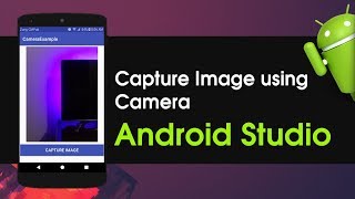 Android Studio Tutorial Capture Image Using Camera