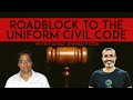 Roadblock to the Uniform Civil Code