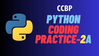 PYTHON CODING PRACTICE 2A || NXTWAVE || CCBP 4.0 || INTENSIVE #CCBP #CODING PRACTICE 2A