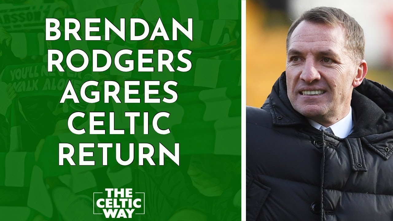 Celtic Confirm Brendan Rodgers' Return - YouTube