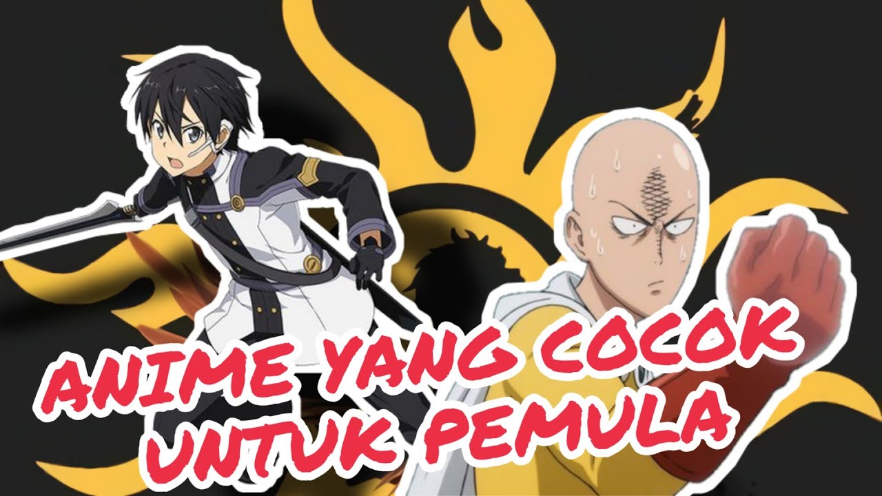 Anime Yang Wajib Ditonton Bagi Pemula - YouTube