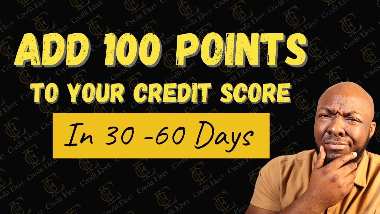 Increase Your Credit Score 100 Points In 30 Days To 60 Days - YouTube