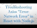 Troubleshooting Axios 