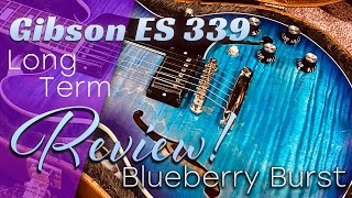 Gibson ES 339 Blueberry Burst Long term Review!