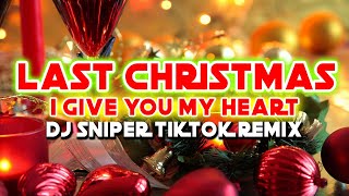 LAST CHRISTMAS DJ SNIPER CHRISTMAS REMIX 2021 DISCO TIKTOK PARTYMIX