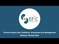 #EFIC Webinar: Chronic Primary Pain: Definition, Assessment and Management