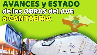 ❎ AVANCES en el ÚLTIMO TRAMO del AVE a CANTABRIA ❎ Obras Tren Santander Reinosa y Torrelavega