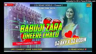 Babuji Zara Dheere Chalo Tapori Roadshow Mix DJ Akey DJ Rabin