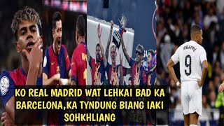 Ko Real Madrid wat lehkai bad ka Barcelona,Shah Pynhiar sa haka Athletico Madrid.