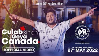 Gulab Sihon Aa Geya Canada-Sardool Sikander -Harbhajan Mann(Full Video)-Latest New Punjabi Song 2022