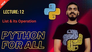 12. List and it's Operation Python | Python for all | English