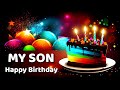 My Son happy Birthday 2024 happy birthday my son 2024