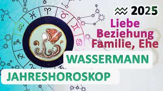 Jahreshoroskop für Wassermann im Jahr 2025 - Liebe, Beziehung, Familie und Ehe