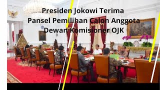Berita Presiden Jokowi Terima Pansel Pemilihan Calon Anggota Dewan OJK,30 Mei 2023#nusantarakita