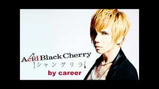 【2番から本番？の歌ってみた】Acid Black Cherry/シャングリラ【career】