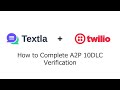 How to Complete A2P 10DLC Verification on Twilio
