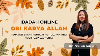 Ibadah Online GBI Karya Allah 27 Oktober 2024 - Pdm. Kezia Sutjiwati