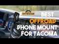 Best Offroad Phone Mount for Tacoma #tacoma #phonemount