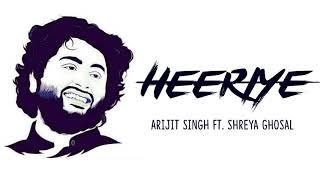 Heeriye lyrics - Happy Hardy Heer | Arijit Singh Ft. Shreya Ghosal