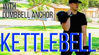 Kettlebell clean and press with Dumbbell anchor