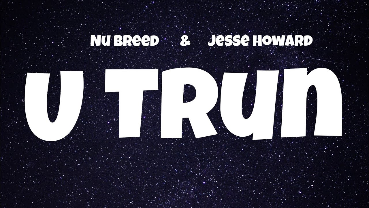 Nu Breed & Jesse Howard - U Turn (Lyric Video) - YouTube