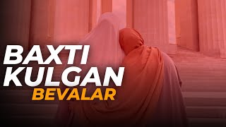 Baxti kulgan bevalar | Bo'lgan voqea | Omar Xalil