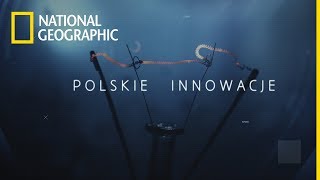 Polskie Innowacje - odcinek 1 | National Geographic