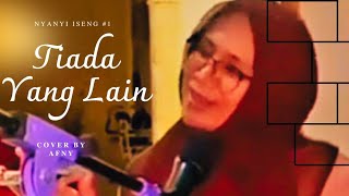 Tiada Yang Lain - Afnie