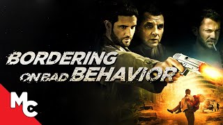 Bordering on Bad Behavior | Full Action Movie | Bernard Curry | Tom Sizemore