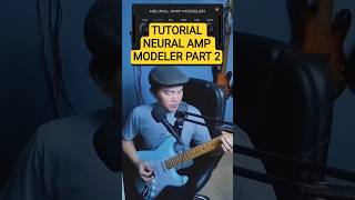 TUTORIAL NAM (NEURAL AMP MODELER) PART 2