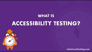 What is Accessibility Testing? (In 99 Seconds