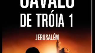 Jerusalém 1/3 | CAVALO DE TRÓIA 1