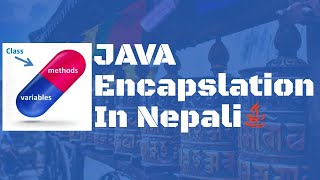 Java Encapsulation | Object & Class | Java for Beginners in Nepali (Lesson 8)