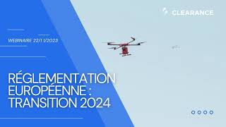 Webinaire : Réglementation Européenne des drones - Transition 2024