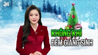 Không khí đêm Giáng sinh | VTV24