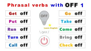 Phrasal Verbs in English grammar with “OFF” (1): Get off, Put off, Turn off...