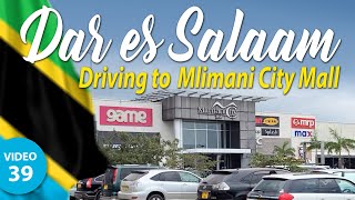 Dar es Salaam - Driving to Mlimani City Mall - Tanzania 2022