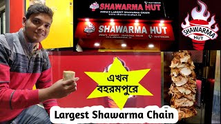 তুরস্কের AUTHENTIC SHAWARMA এখন বহরমপুরে | Shawarma Hut Berhampore | Chicken Shawarma | Murshidabad