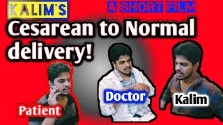 Cesarean to Normal delivery | short film|| Kalim Cabs MK