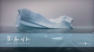 Ambient | The Age of Ice | Ken Verheecke