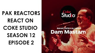 PAK Reactors | Dam Mastam | Coke Studio Season 12 | Episode 2
